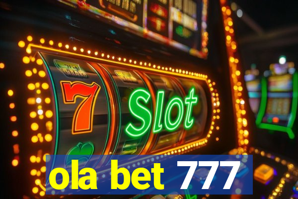 ola bet 777